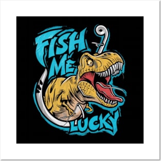 fun cartoon image of a t rex fishing with the words fish me lucky written on the inside (3) Posters and Art